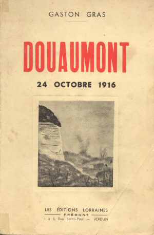 Douaumont - 24 octobre 1916 (Gaston Gras 1929- Ed. 1949)